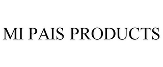 MI PAIS PRODUCTS