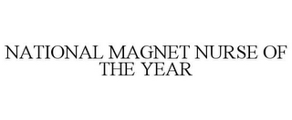 NATIONAL MAGNET NURSE OF THE YEAR