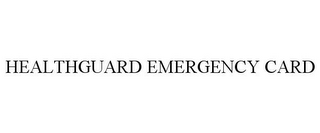 HEALTHGUARD EMERGENCY CARD