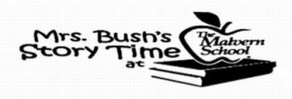 MRS. BUSH'S STORY TIME AT THE MALVERN SCHOOL