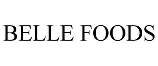 BELLE FOODS