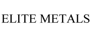 ELITE METALS