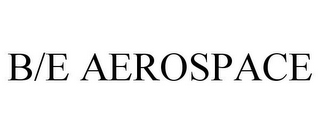 B/E AEROSPACE