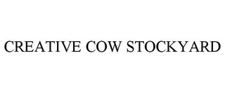 CREATIVE COW STOCKYARD