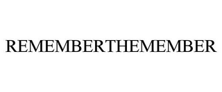 REMEMBERTHEMEMBER