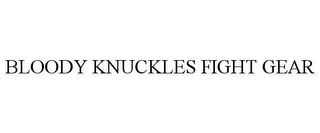 BLOODY KNUCKLES FIGHT GEAR