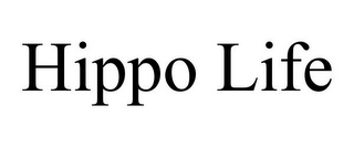 HIPPO LIFE