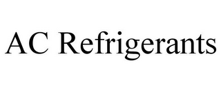 AC REFRIGERANTS