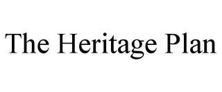 THE HERITAGE PLAN