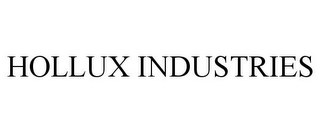 HOLLUX INDUSTRIES