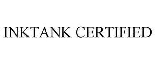 INKTANK CERTIFIED