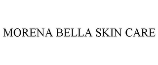MORENA BELLA SKIN CARE