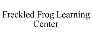 FRECKLED FROG LEARNING CENTER