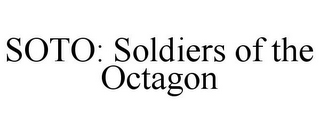 SOTO: SOLDIERS OF THE OCTAGON