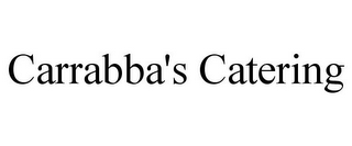 CARRABBA'S CATERING