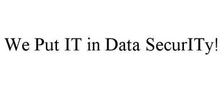 TFS.... WE PUT IT IN DATA SECURITY!