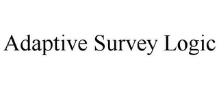 ADAPTIVE SURVEY LOGIC