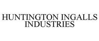 HUNTINGTON INGALLS INDUSTRIES