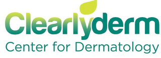 CLEARLYDERM CENTER FOR DERMATOLOGY