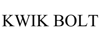 KWIK BOLT