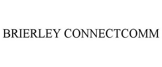 BRIERLEY CONNECTCOMM