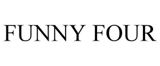 FUNNY FOUR