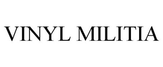 VINYL MILITIA