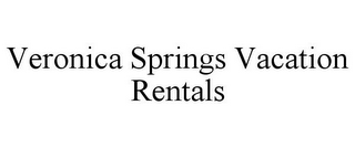 VERONICA SPRINGS VACATION RENTALS