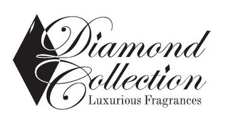 DIAMOND COLLECTION LUXURIOUS FRAGRANCES