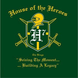 THE KINGS: HOUSE OF THE HEROES H7 "SEIZING THE MOMENT...BUILDING A LEGACY"