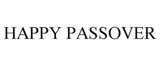 HAPPY PASSOVER