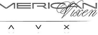 AMERICAN VIXEN AVX