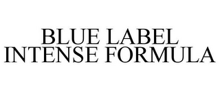 BLUE LABEL INTENSE FORMULA