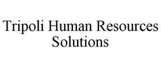 TRIPOLI HUMAN RESOURCES SOLUTIONS