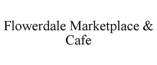 FLOWERDALE MARKETPLACE & CAFE