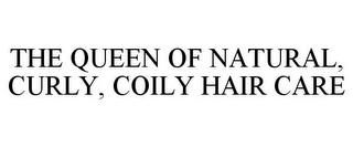 THE QUEEN OF NATURAL, CURLY, COILY HAIR CARE