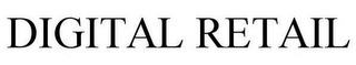 DIGITAL RETAIL