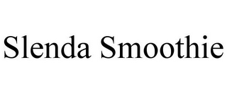 SLENDA SMOOTHIE