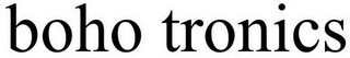 BOHO TRONICS