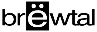 BRËWTAL