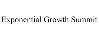 EXPONENTIAL GROWTH SUMMIT