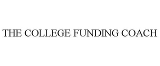 THE COLLEGE FUNDING COACH