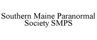 SOUTHERN MAINE PARANORMAL SOCIETY SMPS