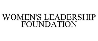 WOMEN'S LEADERSHIP FOUNDATION