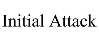 INITIAL ATTACK