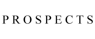 P R O S P E C T S