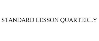 STANDARD LESSON QUARTERLY