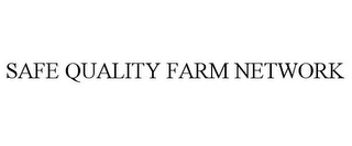 SAFE QUALITY FARM NETWORK