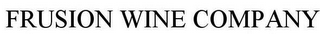 FRUSION WINE COMPANY