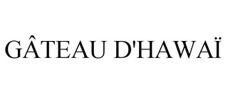 GÂTEAU D'HAWAÏ